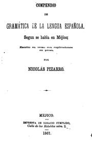 Cover of: Compendio de gramática de la lengua española, segun se habla en Méjico ...
