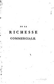 Cover of: De la richesse commerciale: ou, Principes d'économie politique, appliqués à ... by 