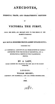 Cover of: Anecdotes, personal traits, and characteristic sketches of Victoria the first, brought down to ... | 