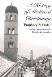 Cover of: A history of medieval Christianity by Jeffrey Burton Russell, Jeffrey Burton Russell