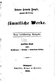 Cover of: Johann Heinrich Jung's(genannt Stilling) Lebensgeschichte: Oder dessen Jugend, Jünglingsjahre ...