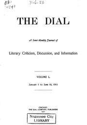 Cover of: The Dial: A Semi-monthly Journal of Literary Criticism, Discussion, and ...