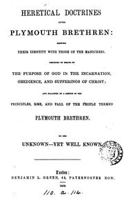 Cover of: Heretical doctrines of the Plymouth brethren [&c.] by one unknown - yet well known | 