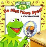 Cover of: Ask Kermit: Do Flies Have Eyes?: A Book About Bugs