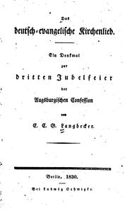 Cover of: Das Deutsch-evangelische Kirchenlied: Ein Denkmal zur dritten Jubelfeier der ... by 