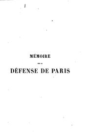 Cover of: Mémoire sur la défense de Paris septembre 1870-janvier 1871