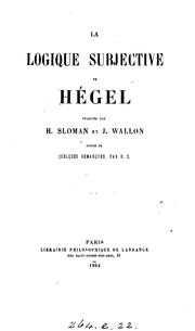 Cover of: La logique subjective de Hégel, tr. [from pt. 3, sect. 1 of Wissenschaft der Logik] par H ... by 