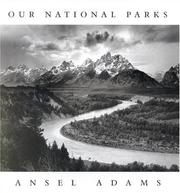 Our national parks by Ansel Adams