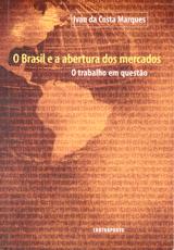 Cover of: O Brasil e a abertura dos mercados: o trabalho em questão