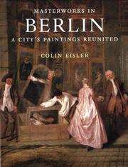Cover of: Masterworks in Berlin: a city's paintings reunited : painting in the Western World, 1300-1914