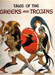 Cover of: Tales of the Greeks and Trojans.