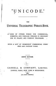 Cover of: "Unicode".: The Universal Telegraphic Phrase-book. A Code of Cypher Words for Commercial ... by 