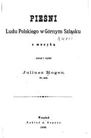 Pieśni ludu polskiego w górnym szląsku z muzyką by No name