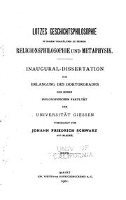 Lotzes Geschichtsphilosophie in ihrem Verhältnis zu seiner ... by Johann Friedrich Schwarz