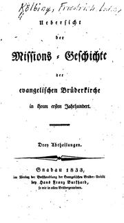 Cover of: Uebersicht der Missions-geschichte der evangelischen Brüderkirche in ihrem ersten Jahrhundert