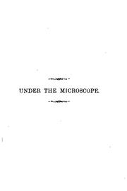 Cover of: Under the microscope; or, 'Thou shalt call me My father' [by E.E.S. Elliott]. by the author of ...