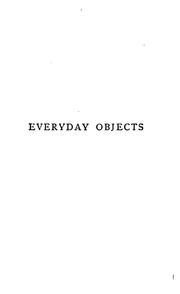 Cover of: Everyday objects, or, Picturesque aspects of natural history, ed. and enlarged [from ser. 2 of ...
