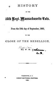 Cover of: History of the 58th Regt. Massachusetts Vols.: From the 15th Day of September, 1863, to the ...