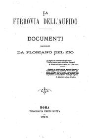 La ferrovia dell' Aufido, documenti by Floriano Del Zio