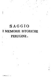 Cover of: Saggio di memorie istoriche civili ed ecclesiastiche della città di Perugia