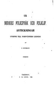 Ur Nerikes folksprak ok folklif: anteckningar utgifne till fornvänners ledning by Nils Gabriel Djurklou