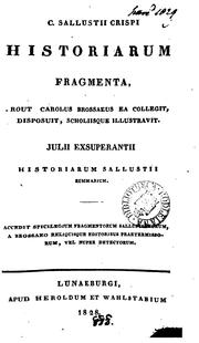 Cover of: C. Sallustii Crispi Historiarum fragmenta, prout C. Brossaeus ea collegit, disposuit ...