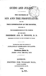 Cover of: Guido and Julius, the doctrine of sin and the propitiator: or, The true consecration of the ...