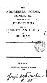 The Addresses, Poems, Songs, &c. Relative to the Elections for the County ... by No name