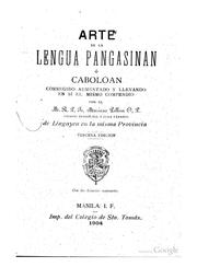 Arte de la Lengua Pangasinan ó cabolóan: Corregido, aumentado y llevando en sí el mismo compendio by Mariano Pellicer