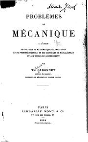 Problèmes de mécanique à l'usage des classes de mathématiques élémentaires ... by théodule Caronnet