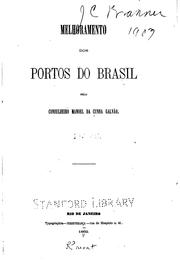 Melhoramento dos portos do Brazil by Manoel da Cunha Galvão