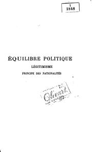 Cover of: De l'équilibre politique du légitimisme et du principe des nationalités