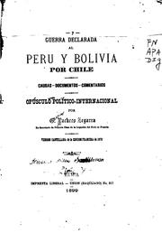 Cover of: Guerra declarada al Perú y Bolivia por Chile: Causas, documentos ... by Gavino Pacheco Zegarra