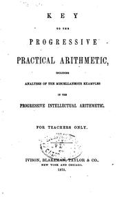 Cover of: Key to the Progressive Practical Arithmetic: Including Analyses of the ...