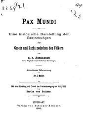 Pax mundi: Eine historische Darstellung der Bestrebungen für Gesetz und ...