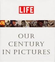 Cover of: Life: our century in pictures