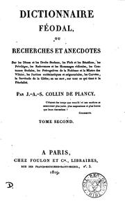 Dictionnaire féodal: ou Recherches et anecodotes sur les dimes et les droits fe?odaux --- by Jacques-Albin-Simon Collin de Plancy