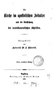 Die Kirche im apostolischen Zeitalter und die Entstehung der neutestamentlichen Schriften by Heinrich Wilhelm J . Thiersch