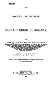 The Diagnosis and treatment of extra-uterine pregnancy by John Strahan