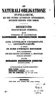 De naturali obligatione pupillorum, qui sine tutoris auctoritate ... by Richard Sigismund Schultze