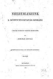 Nyelvemlékeink a könyvnyomtatás koráig by Gyula Zolnai