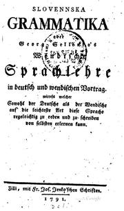 Cover of: Slovennska Grammatika oder Georg Sellenko's wendische Sprachlehre in Deutsch ... by 