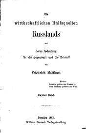Cover of: Die wirthschaftlichen Hülfsquellen Russlands und deren Bedeutung für die ...