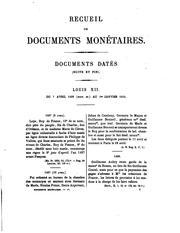 Cover of: Recueil de documents relatifs à l'histoire des monnaies frappées par les rois de France depuis ... by 
