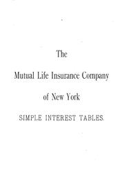 Cover of: Interest Tables Used by the Mutual Life Insurance Company of New York: For ...