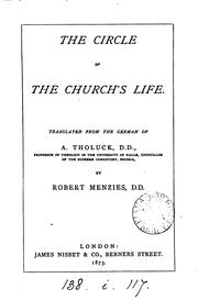 Cover of: The circle of the Church's life, tr. [from Stunden christlicher Andacht] by R. Menzies