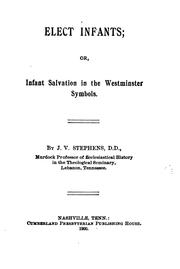 Cover of: Elect Infants: Or, Infant Salvation in the Westminster Symbols