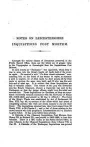 Cover of: Notes on Leicestershire inquisitions post mortem: A Contribution to the Transactions of the ...