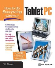 How to do everything with your Tablet PC by Bill Mann