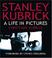 Cover of: Stanley Kubrick, a life in pictures